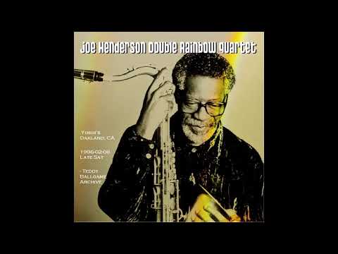 Joe Henderson Double Rainbow Quartet - Live in Yoshi's Jazz Club, 1996-02-06