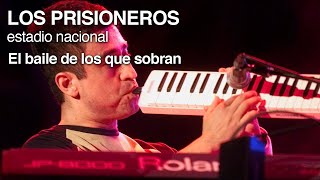 Los Prisioneros - El baile de los que sobran (en vivo 2001)