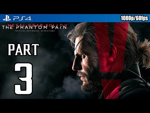 Metal Gear Solid 5: The Phantom Pain Walkthrough PART 3 (PS4) Gameplay @ 1080p (60fps) HD ✔