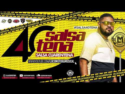 LOCOMOTORA MUSICAL   SALSA 40TENA    12 13 17