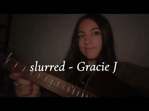Slurred - Gracie J