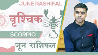 VRISHCHIK Rashi | SCORPIO |Predictions for JUNE - 2020 Rashifal | Monthly Horoscope| Vaibhav Vyas