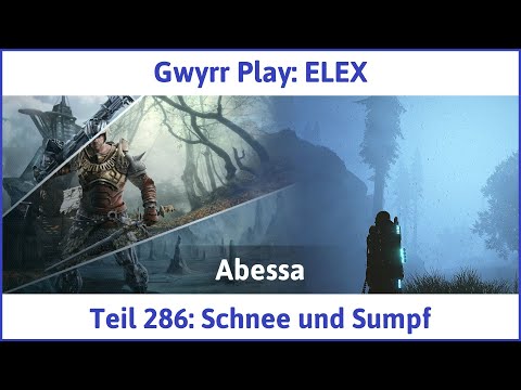 ELEX deutsch Teil 286 - Schnee und Sumpf Let's Play