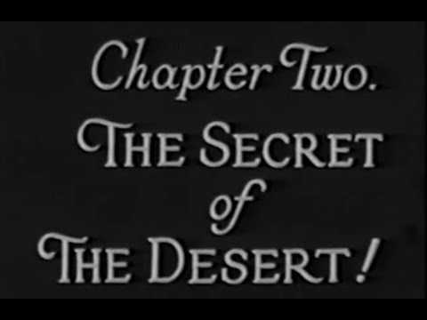 The Phantom Of The Air - Chapter 02 - The Secret of the Desert - 1933 [English]