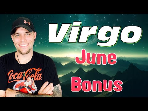 Virgo - You make them feel at home! - June BONUS
