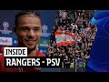Fans go CRAZY at IBROX ?? Post match talks with OBISPO & RAMALHO ? | INSIDE Rangers FC - PSV