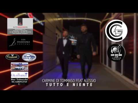 CARMINE DI TOMMASO feat ALESSIO - Tutto e niente (official Video)