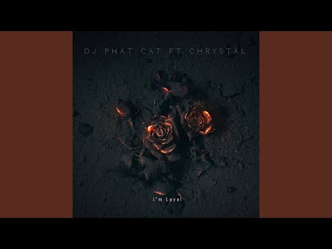 I'm Loyal (feat. Chrystal)