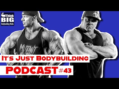IT'S JUST BODYBUILDING 43 : IFBB PROS DUSTY HANSHAW, RON PARTLOW - QA PODCAST