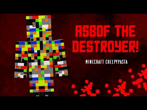 Minecraft Creepypasta | ASBOF the DESTROYER