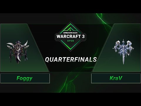 WC3 - Foggy vs. KraV - Quarterfinals - DreamHack WarCraft 3 Open: Summer 2021 - Europe