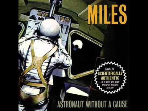 Miles -  Astronaut Without A Cause