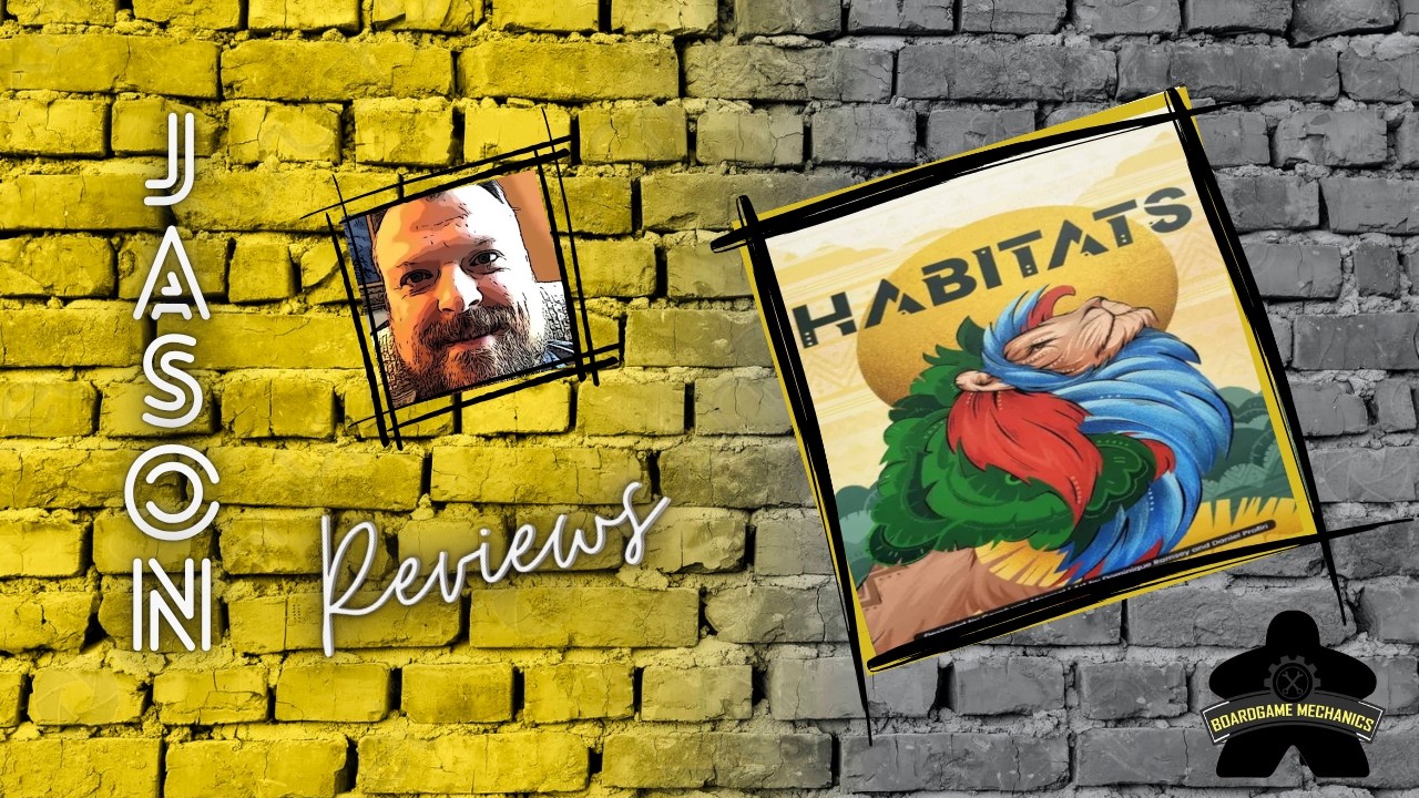 The Boardgame Mechanics Review Habitats