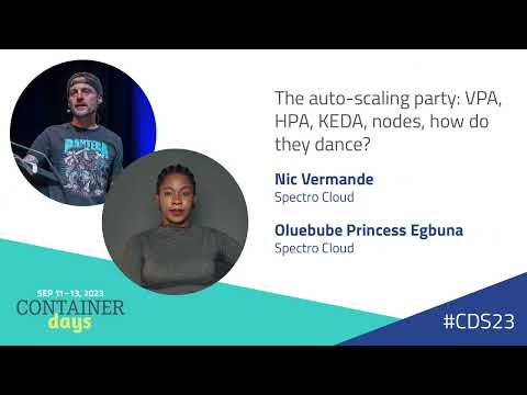 Auto-scaling party:VPA, HPA, KEDA, nodes, how do they dance?-Nic Vermande & Oluebube Princess Egbuna