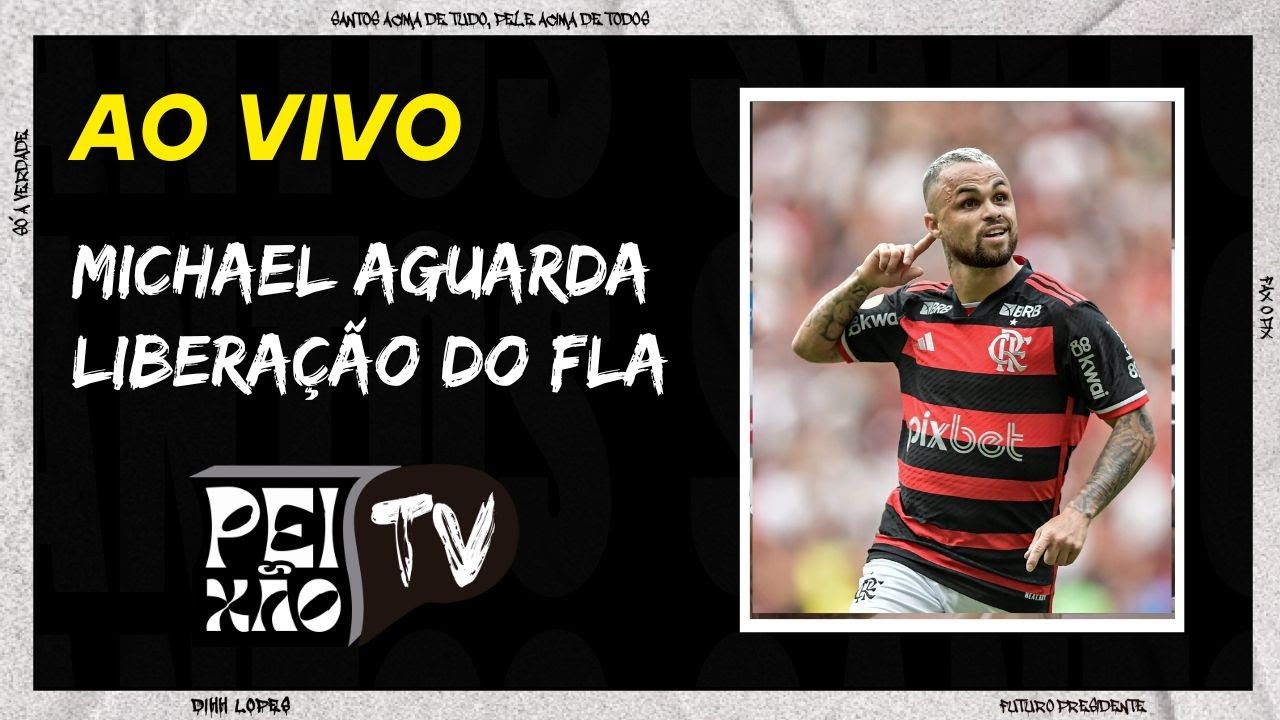 SANTOS AGUARDA MICHAEL