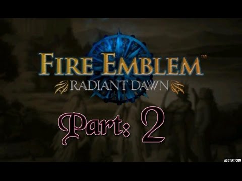 Part 2: Let's Play Fire Emblem, Radiant Dawn, Hard Mode - "Brolan"