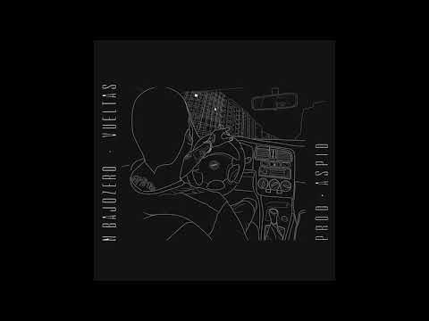 N Bajozero - Vueltas (Prod. Aspid)