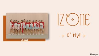 Download lagu IZ*ONE (아이즈원) - O' My (Easy Lyrics) mp3 Download lagu IZ*ONE (아이즈원) - O' My (Easy Lyrics) mp3