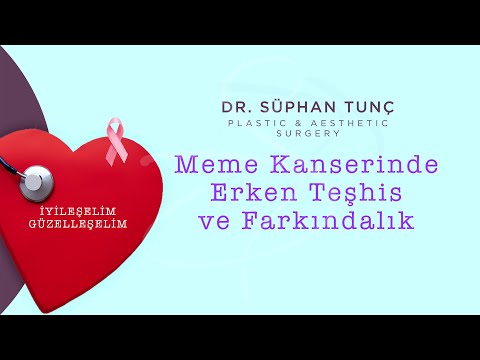 Dr.Süphan Tunç / iyileşelim Güzelleşelim 1 / Meme Kanseri Farkındalık Ayı