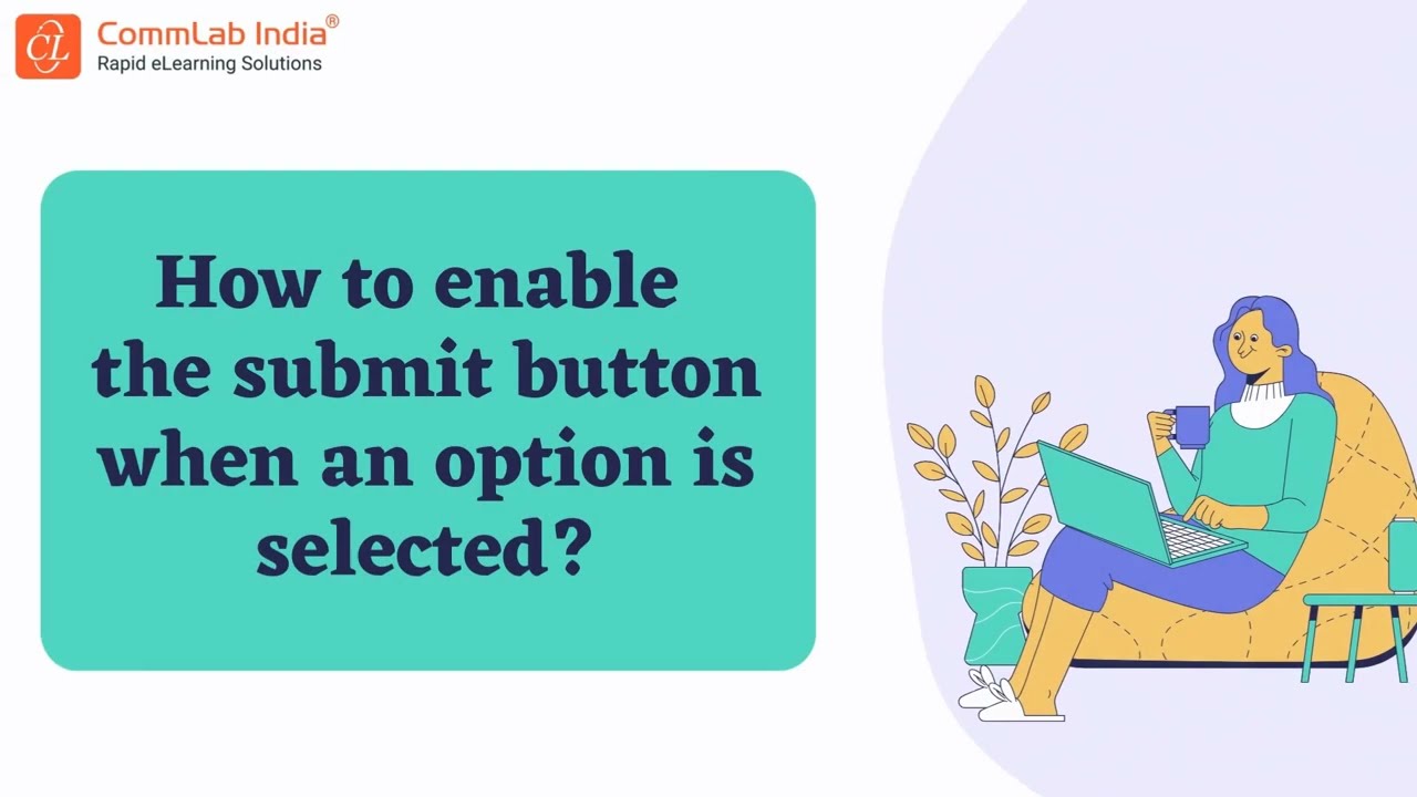 How to Enable Submit Button When an Option is Selected?