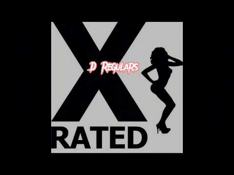 D Regulars - X Rated