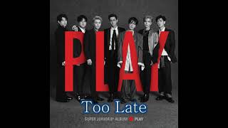 시간 차(Too Late) 1시간-슈퍼주니어 (재업)