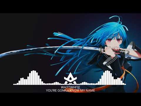 Nightcore - You're Gonna Know My Name