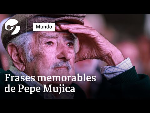 PEPE MUJICA: 7 FRASES Y REFLEXIONES MEMORABLES