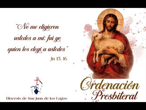Ordenación Presbiteral - 25.04.2026 - 11:00 hrs.