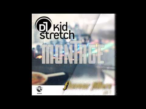 DJ Kid Stretch - Montage