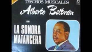 Alberto beltran y la Sonora Matancera - Aunque Me Cueste La Vida