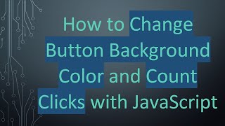 Download the video "How to Change Button Background Color and Count Clicks with JavaScript"