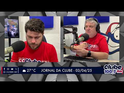 Jornal da Clube - 03/04/2025 - Edição da Manhã