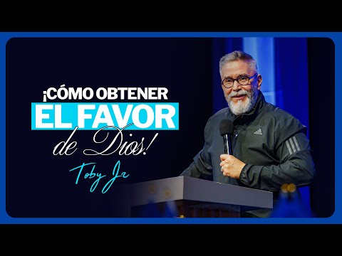 ¡Cómo obtener el favor de Dios! - Pastor Toby Jr.
