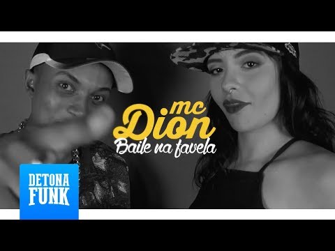 MC Dion - Baile Na Favela (Web Lyric Oficial)
