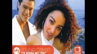 Double Nation-Im Gonna Get You