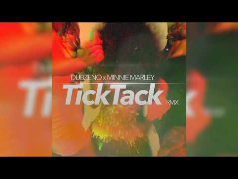 Dubzeno ft. Minnie Marley - Tick Tack