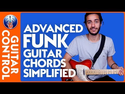 Funk Guitar Techniques - Advanced Funk Guitar Chords Simplified | Guitar Control