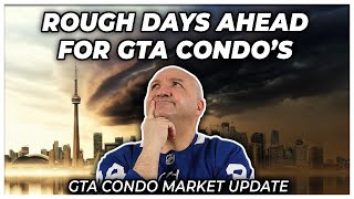 Rough Days Ahead For GTA Condo