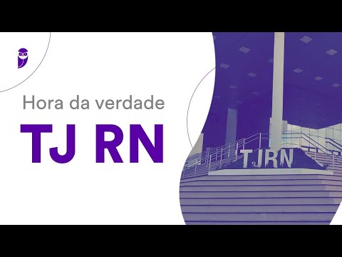 Hora da Verdade TJ RN - Legislação Específica - Prof. Tiago Zanolla