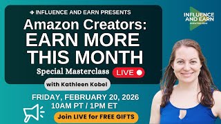 Special LIVE Masterclass: 6 Simple Ways to Earn More with Your Amazon Content