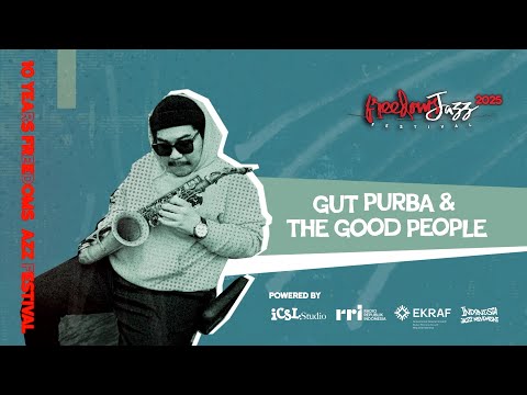Freedoms Jazz Festival.S25 - Gut Purba & The Good People (Live at iCSL.Studio)