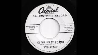 Wynn Stewart - You Took Her Off My Hands