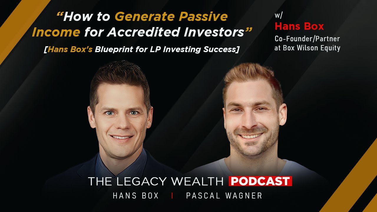 How to Generate Passive Income for Accredited Investors [Hans ...
