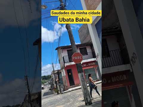 Saudades da minha cidade Ubata Bahia
