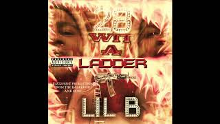 Lil B - 28 Wit A Ladder [Mixtape] DOUBLE DISC (2 disc) FULL TAPE