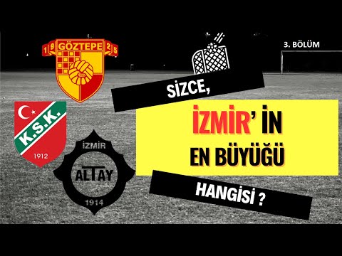 İZMİR 'in En Büyüğü Kim? GÖZTEPE- KARŞIYAKA - ALTAY