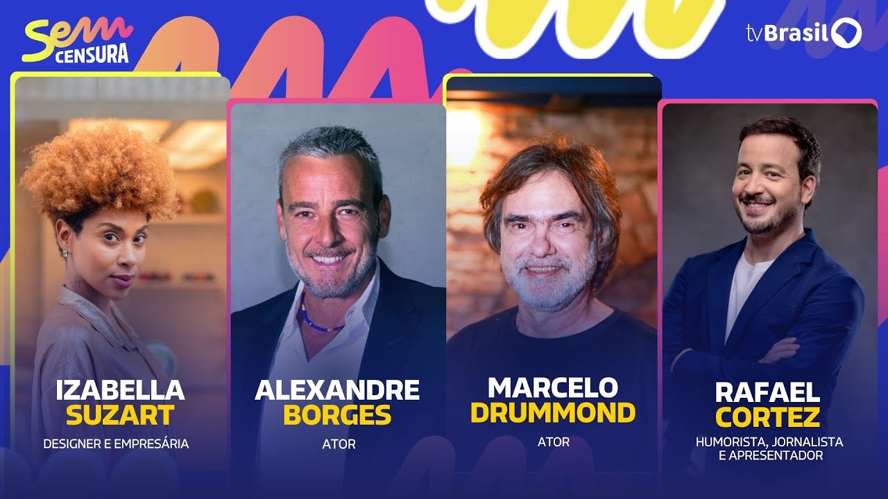 🔴 SEM CENSURA RECEBE ALEXANDRE BORGES, RAFAEL CORTEZ, MARCELO DRUMMOND E IZABELLA SUZART