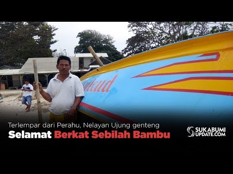 Video: Terlempar dari Perahu, Nelayan Ujung Genteng Selamat Berkat Sebilah Bambu