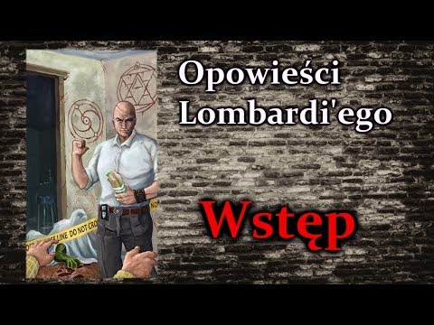 Opowieści Lombardi'ego, czyli praca agenta SCP - Wstęp